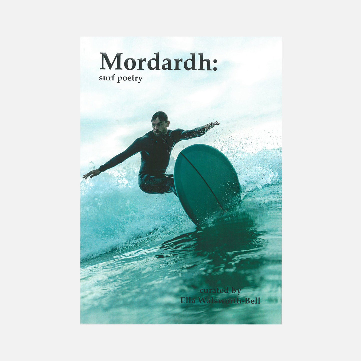 A surfer glides over ocean waves, showcasing dynamic movement, with the text "Mordardh: surf poetry" prominently displayed above.