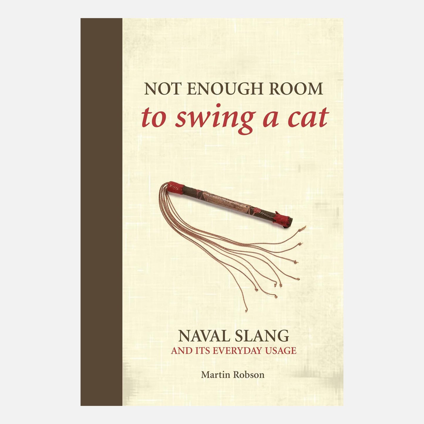 Not enough room to swing a cat with image of cat o nine tails