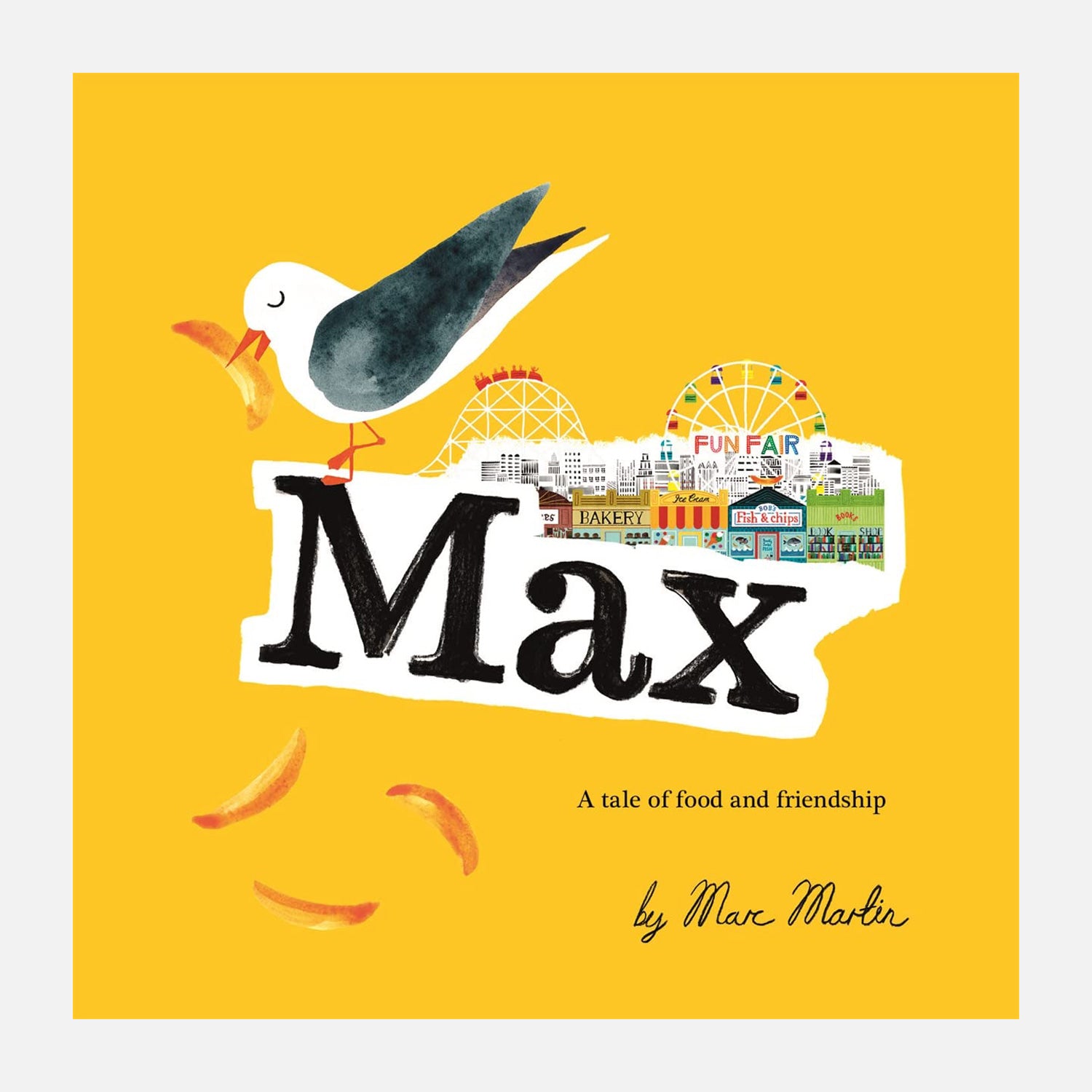 Max, a tale of food and friendship. cover shows a seagull eating a chip