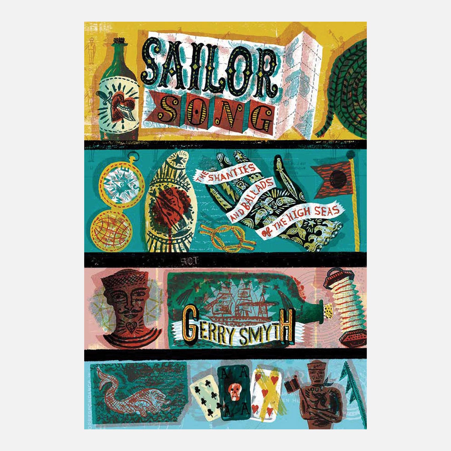 Sailor song the shanties and ballads of the high seas. Colourful illustration of maritime objects on the cover.