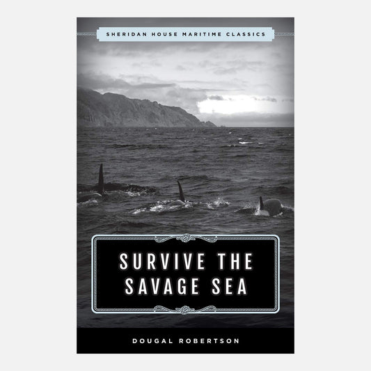 A scan of the book Survive the Savage Sea by Dougal Robertson. The cover has a black and white photo of three killer whales swimming in the sea with cliffs in the distance. 