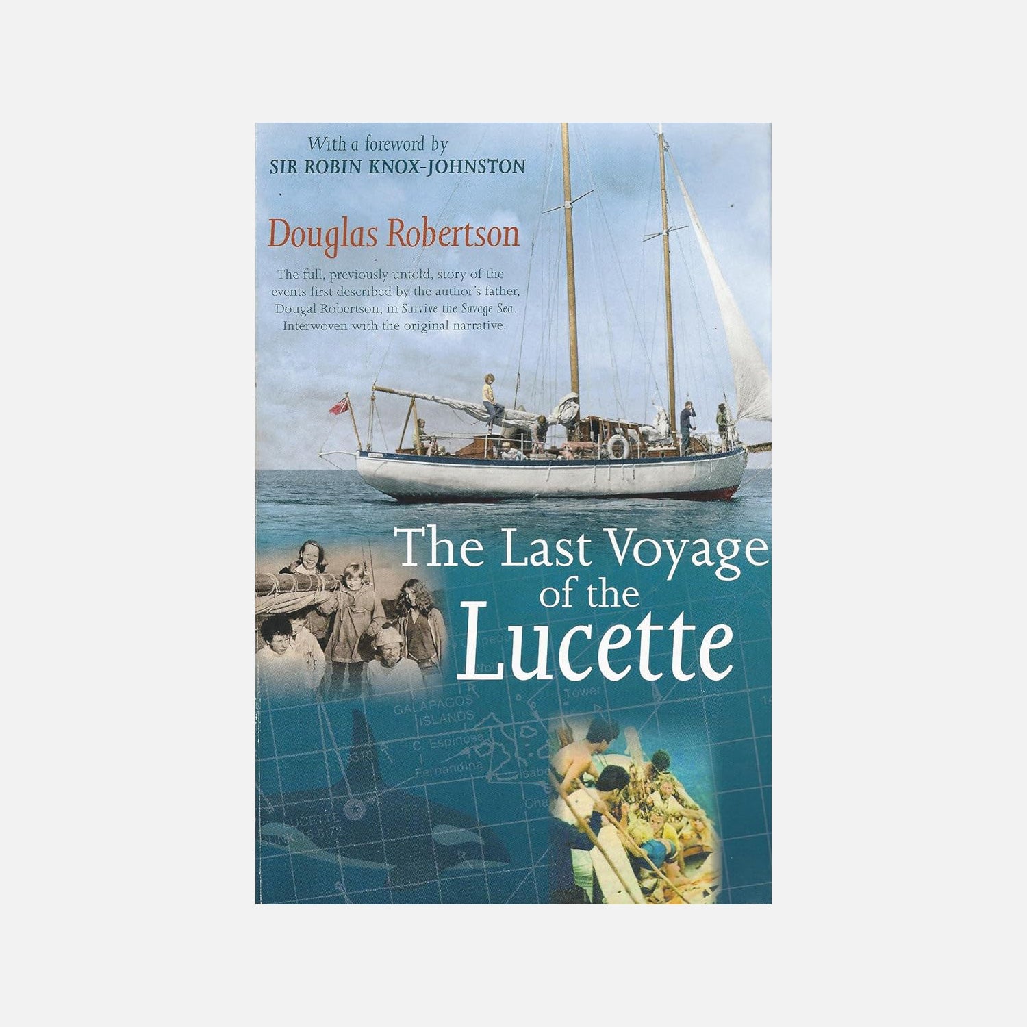 A scan of the front cover of the book The Last Voyage of the Lucette by Douglas Robertson. The cover has a picture of the family on the boat at sea.